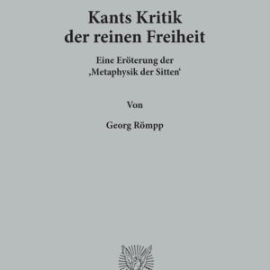 Kants Kritik der reinen Freiheit Kants Kritik der reinen Freiheit