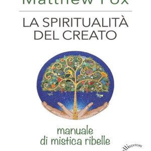 La spiritualità del creato La spiritualità del creato