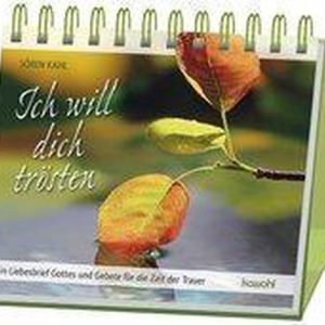 Ich will dich trösten