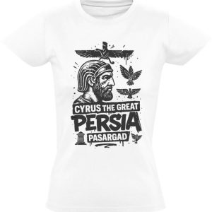 T-shirt Dames – Cyrus The Great – Persia Pasargad – Oud Perzië shirt T-shirt Dames – Cyrus The Great – Persia Pasargad – Oud Perzië shirt