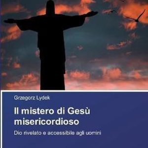 Il mistero di Gesù misericordioso