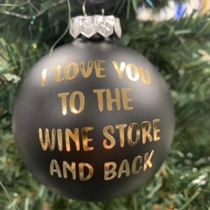 Kerstbal- Zwart- I love you to the wine store and back- mat of glans- goud letters Kerstbal- Zwart- I love you to the wine store and back- mat of glans- goud letters
