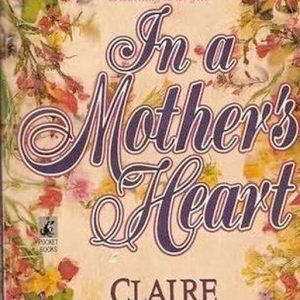 In a Mother’s Heart In a Mother’s Heart