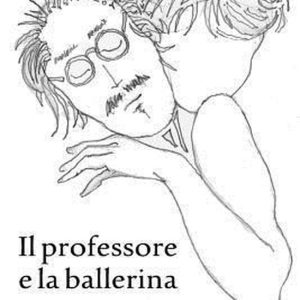 Il Professore e La Ballerina