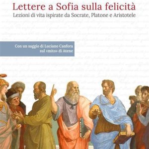 Lettere a Sofia sulla felicità Lettere a Sofia sulla felicità