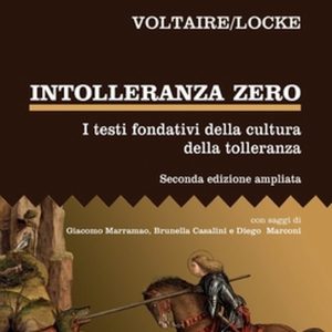 Intolleranza zero. I testi fondativi della cultura della tolleranza – seconda edizione