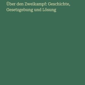 Über den Zweikampf Über den Zweikampf