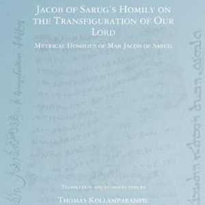 Jacob of Sarug’s Homily on the Transfiguration of Our Lord