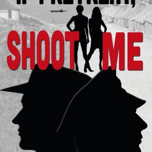 If I Retreat, Shoot Me