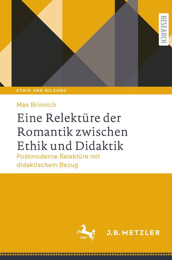 J.B. Metzler Humanities (German Language) - Eine Relektüre der Romantik zwischen Ethik und Didaktik