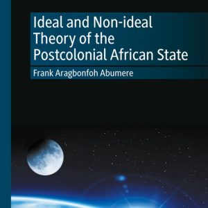 Ideal and Non-ideal Theory of the Postcolonial African State