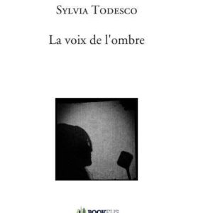 La voix de l’ombre
