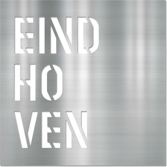 Letterschilderij – Eindhoven Metal | Woonaccessoire Aluminium paneel met freesletters | 70x70cm | Dibond | Uniek | Modern | Vierkant | Kantoor | Woonkamer | Slaapkamer | Voor binnen en buiten..