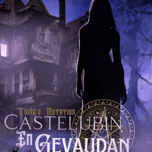 Imaginaire 2 – Castelubin en Gévaudan #2 Imaginaire 2 – Castelubin en Gévaudan #2