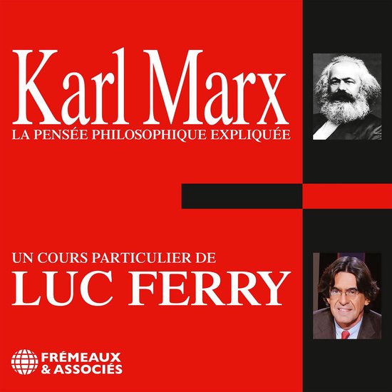 Karl Marx. La pensée philosophique expliquée Karl Marx. La pensée philosophique expliquée
