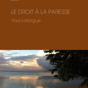 Le Droit à la paresse Le Droit à la paresse