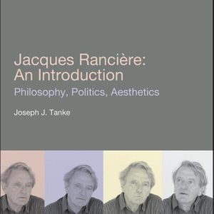 Jacques Ranciere: An Introduction Jacques Ranciere: An Introduction