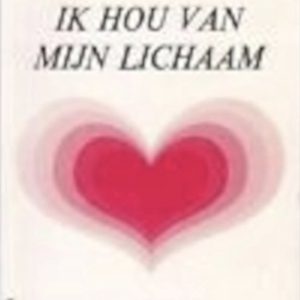 Ik Hou Van Mijn Lichaam Ik Hou Van Mijn Lichaam
